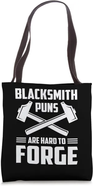 Blacksmith Puns Are Hard To Forge Anvil Tote Bag