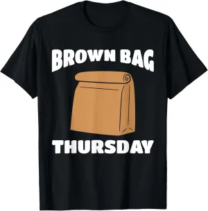 Brown Bag Thursday For Lunch Meetings, Seminars and Summit T-Shirt
