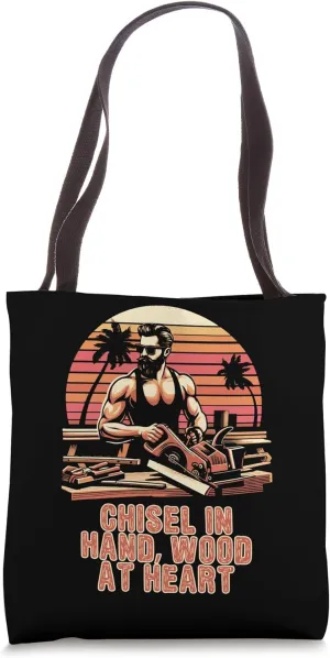 Chisel In Hand, Wood At Heart Crafted Thoughts Tote Bag