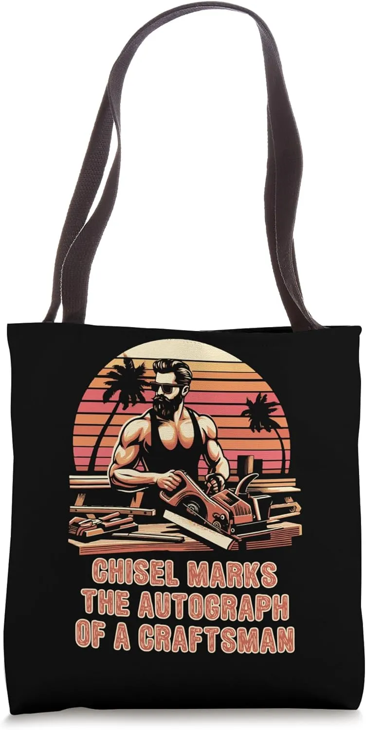 Chisel Marks The Autograph Of A Craftsman Crafted Thoughts Tote Bag