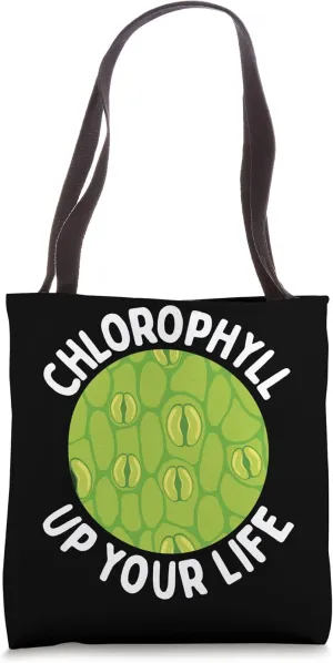 Chlorophyll Up Your Life Science Biology Teacher Tote Bag
