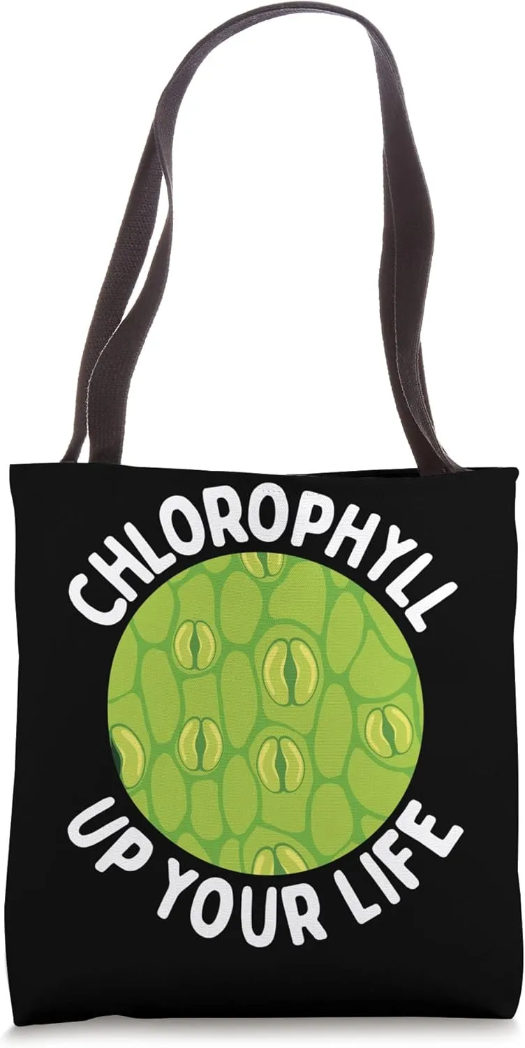 Chlorophyll Up Your Life Science Biology Teacher Tote Bag