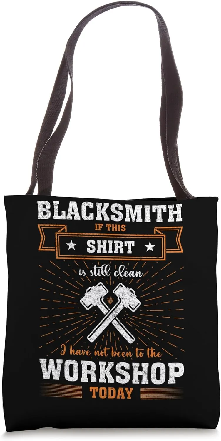 Craftsmen Quote Funny Blacksmith Tote Bag
