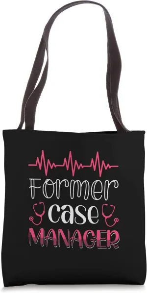 Former Case Manager Tote Bag