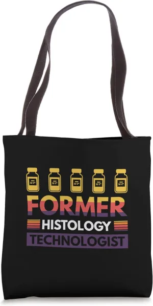 Former Histology Technologist Tote Bag