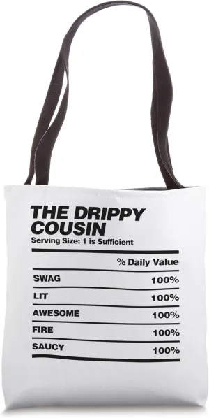 Funny Drippy Cousin Nutrition Facts Design Family Holiday Tote Bag