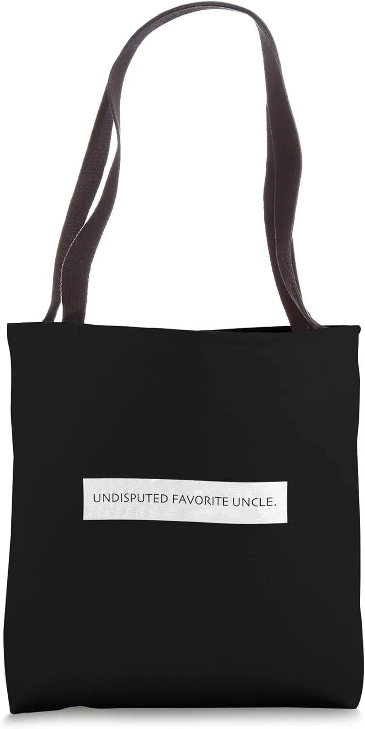 Funny Favorite Uncle Saying Design Undisputed Graphic Tote Bag