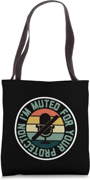 Funny Sarcastic I'm Muted Video Conference Work Meeting Tote Bag