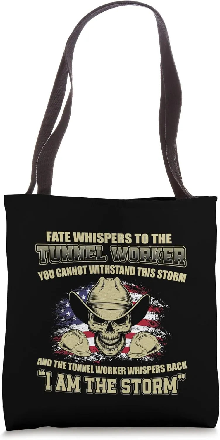 Great Tunnel Worker Quote Apparel Tunnel Boring Excavation Tote Bag