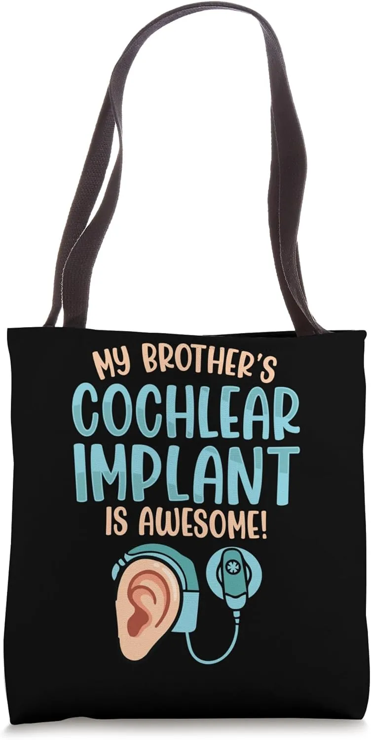 Hearing Loss Deaf Brother Cochlear Implant Awareness Tote Bag