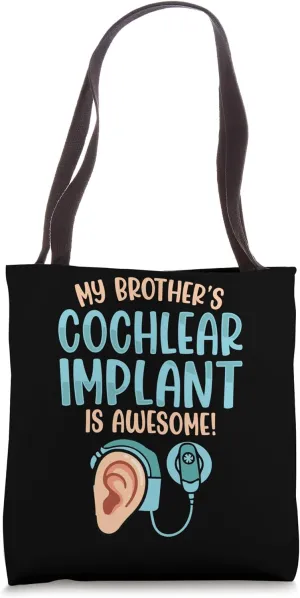 Hearing Loss Deaf Brother Cochlear Implant Awareness Tote Bag