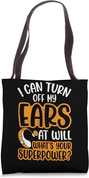 I Can Turn Off Ears Impaired Hard Cochlear Implant Awareness Tote Bag