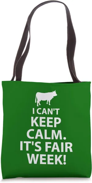 I Can't Keep Calm It's Fair Week Tote Bag