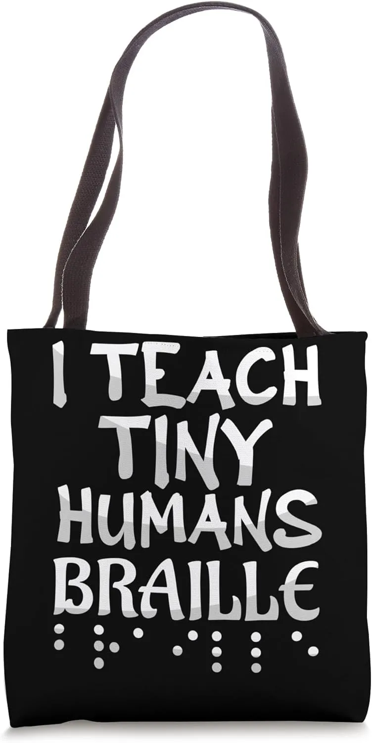 I Teach Tiny Humans Braille Teacher Braille Language Letters Tote Bag