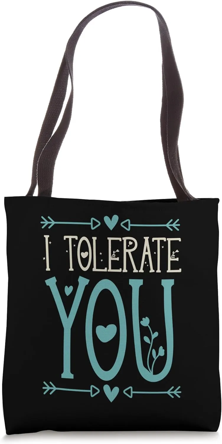 I Tolerate You Funny Cute Floral Heart Anti Valentines Day Tote Bag