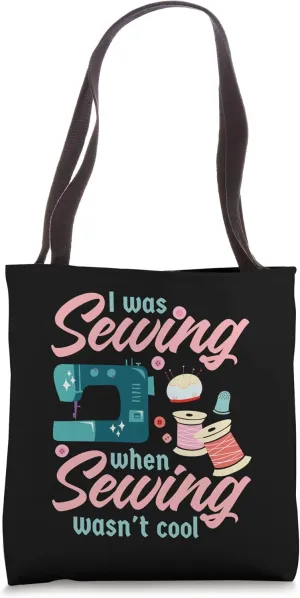 I was sewing when sewing wasn't cool | Quilting and Sewing Tote Bag