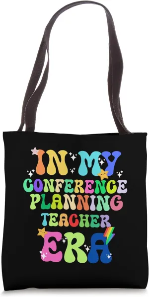 In My Conference Planning Teacher Era Job Work Profession Tote Bag
