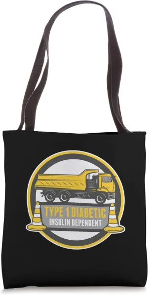 Insulin Dependent Warning Type 1 Diabetes T1D Diabetic Truck Tote Bag