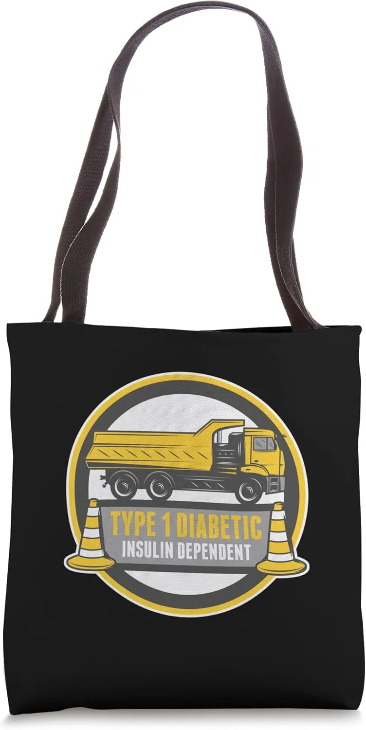 Insulin Dependent Warning Type 1 Diabetes T1D Diabetic Truck Tote Bag