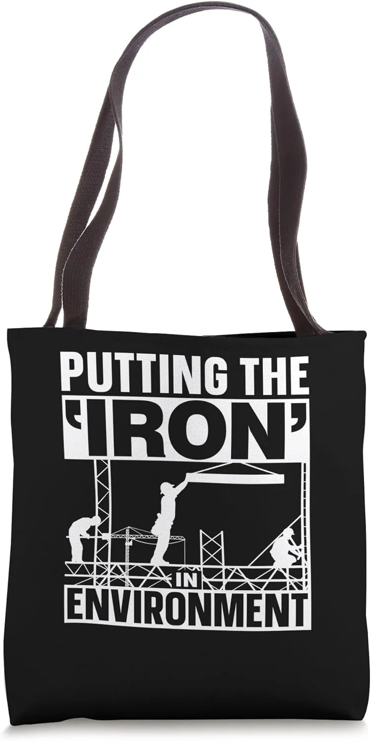 Iron In Environment Ironwork Ironworkers Ironworker Tote Bag