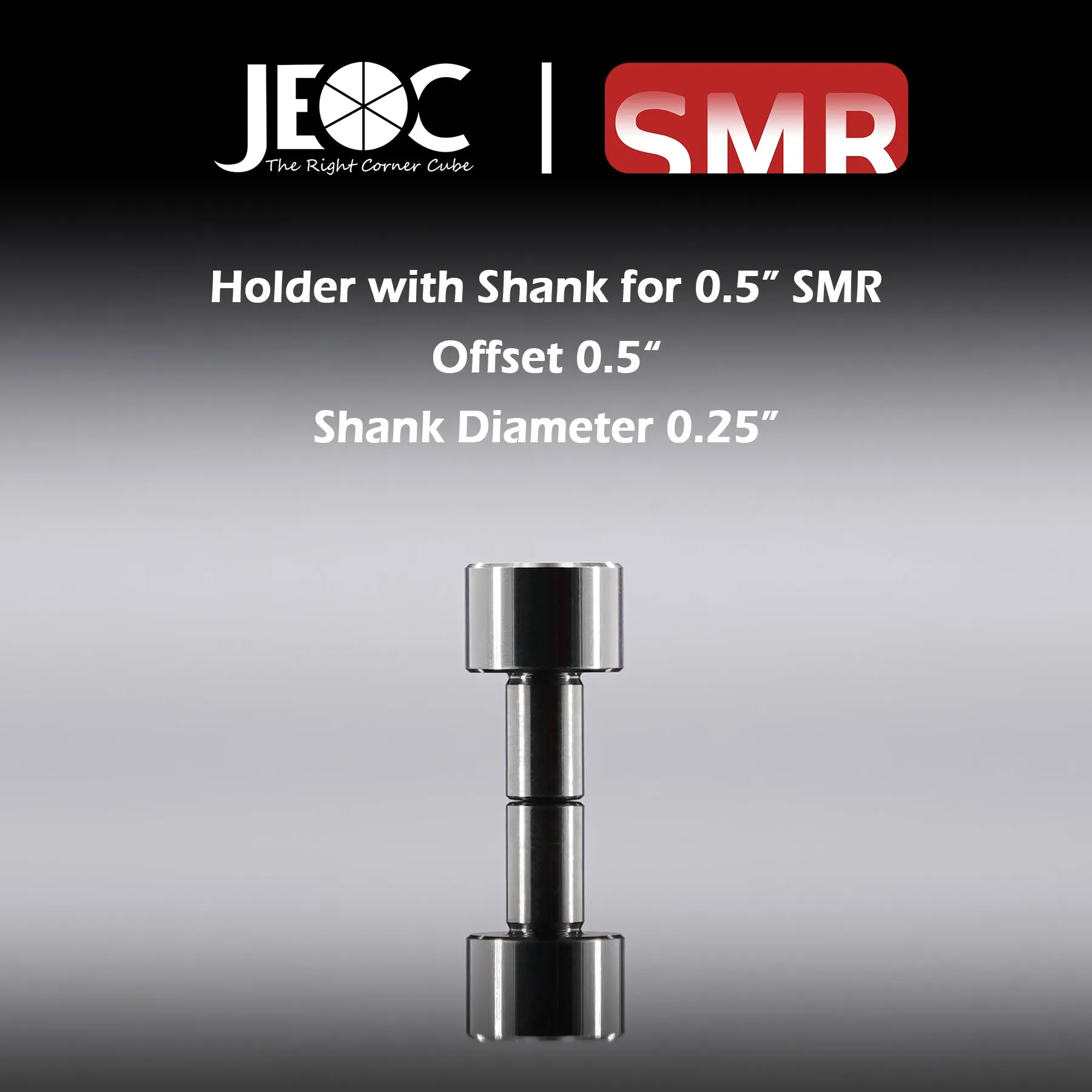 JEOC Magnetic Holder with Shank for 0.5" SMR, 0.5" offset, 0.25" Shank diameter, 0.5" Ball Probe Seat, Laser Tracker SMR Pin Nest
