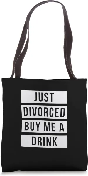 Just Divorced Buy Me A Drink Funny Divorce Joke Tote Bag