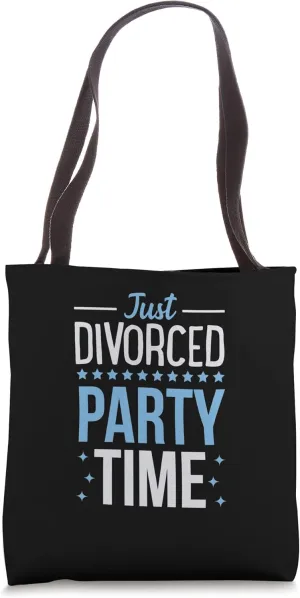 Just Divorced Party Time Funny Divorced Party Tote Bag