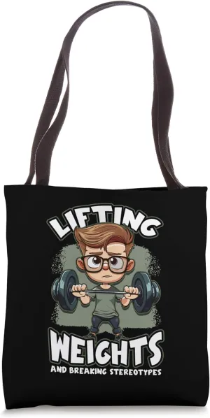 Lifting Weights and Breaking Stereotypes Nerd Humor Tote Bag