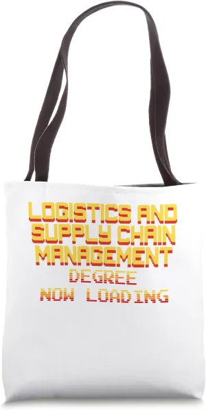 Logistics and Supply Chain Management Degree Now Loading Tote Bag