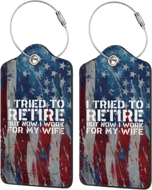 Luggage Tag I Tried to Retire But Now I Work for My Wife Pu Leather Identifiers Id Tag Bag Suitcase Labels