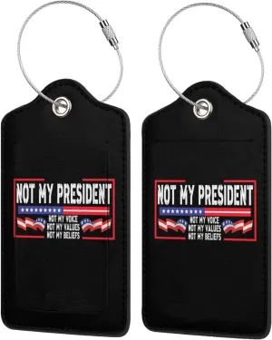 Luggage Tag Not My President Not My Voice Not My Values Not My Beliefs Pu Leather Identifiers Id Tag Bag Suitcase Labels