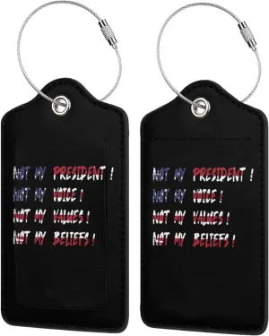 Luggage Tag Not My President Not My Voice Not My Values Not My Beliefs Pu Leather Identifiers Id Tag Bag Suitcase Labels