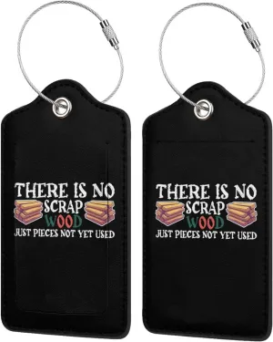 Luggage Tag There is No Scrap Wood Woodworking Carpenter Woodworker Pu Leather Identifiers Id Tag Bag Suitcase Labels