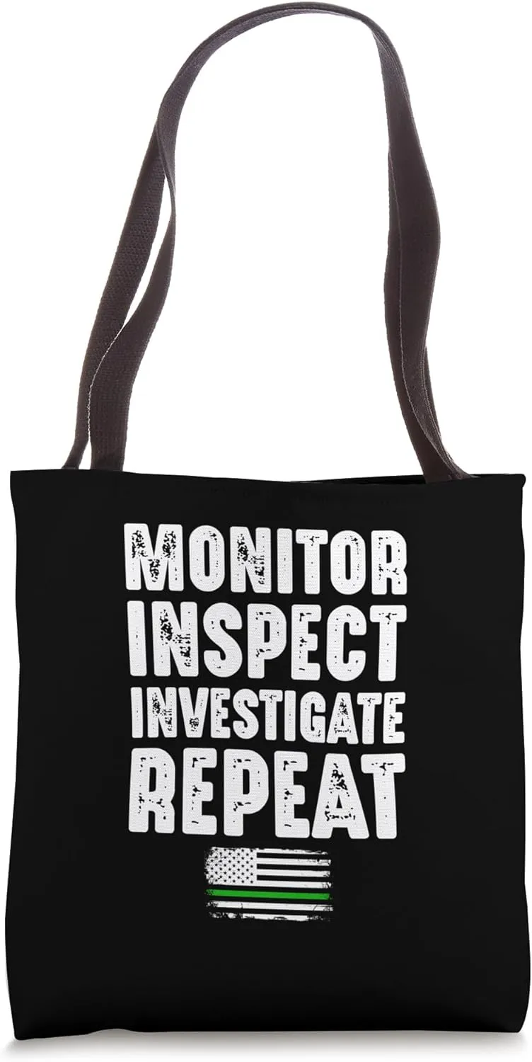 Monitor Inspect Investigate Repeat Border Patrol Tote Bag