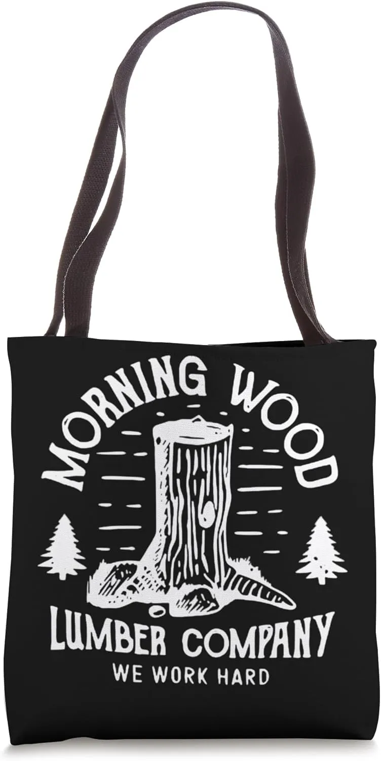 Morning Wood Lumber Company - We Work Hard Tote Bag