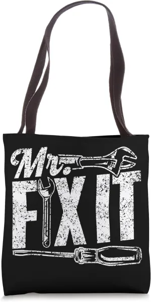 Mr Fix It Tinkerer Repair Handyman Fixing Mr Fix It Tote Bag