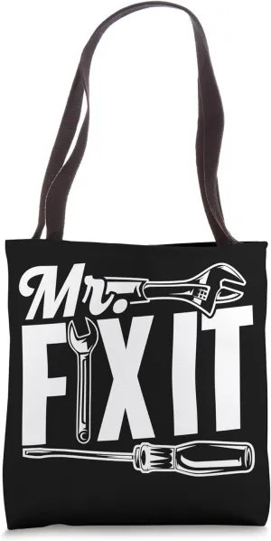Mr Fix It Tinkerer Repair Handyman Fixing Mr Fix It Tote Bag