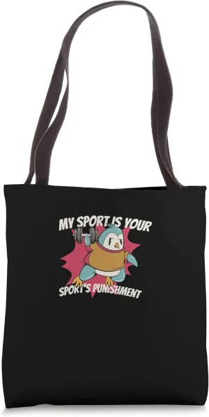 My Sport Is Your Sports Punishment Weight Lifter Penguin Tote Bag