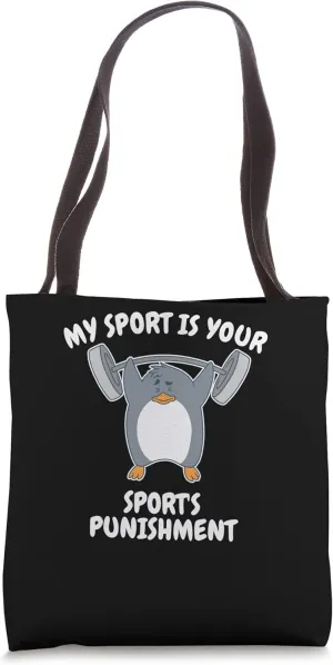 My Sport Is Your Sports Punishment Weight Lifter Penguin Tote Bag