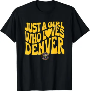 NBA Just A Girl Who Loves Denver Nuggets Wavy Logo T-Shirt