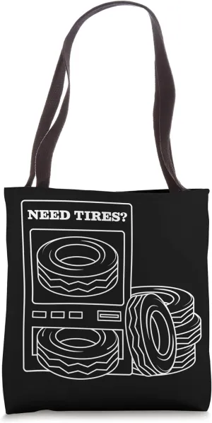 Need Tires? Tire Enthusiast Wheels Rims Workshop Tote Bag