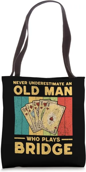 Never Underestimate An Old Man Who Plays Bridge Card Game Tote Bag