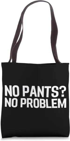 No Pants No Problem Funny Virtual Meeting Tote Bag