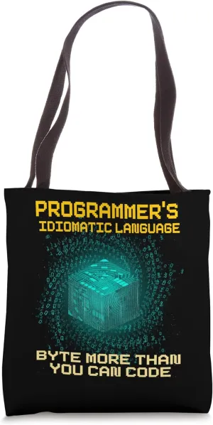 Programmer's Idiomatic Language Byte More Than You Can Code Tote Bag