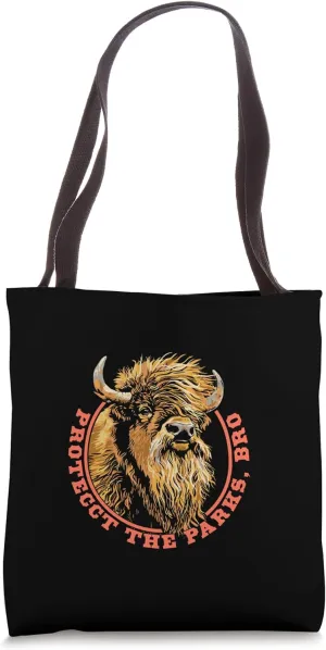 Protect The Park Bro BisonWildlife & Nature Lover Funny Tote Bag