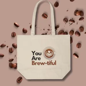 "You Are Brew-tiful" Canvas Tote