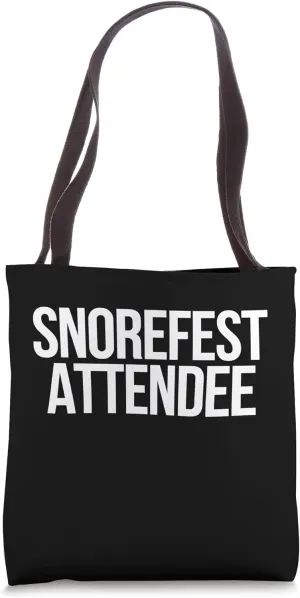 Snorefest Attendee Funny Conference Seminar Office Work Tote Bag