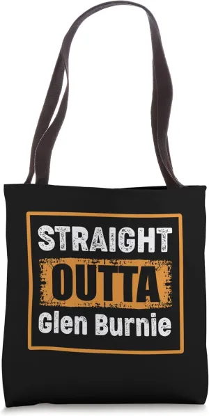 Straight Outta Glen Burnie Maryland USA Distressed Humor Tote Bag