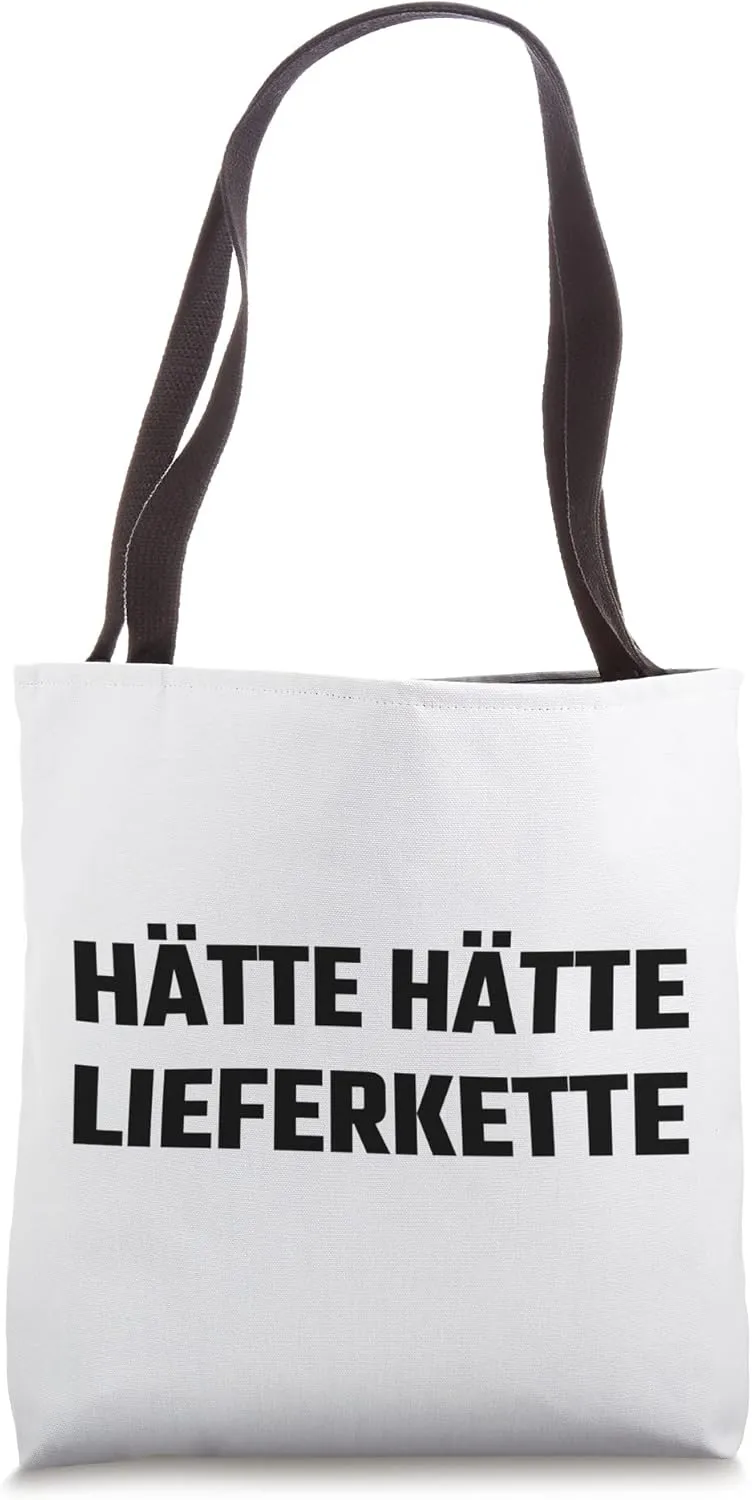 Supply Chain Issues Hätte Hätte Lieferkette Tote Bag