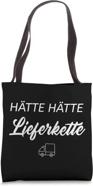 Supply Chain Issues Hätte Hätte Lieferkette Tote Bag